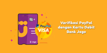 Cara Verifikasi PayPal dengan Kartu Debit Bank Jago