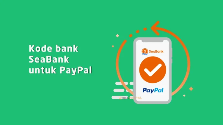 Kode bank SeaBank untuk PayPal