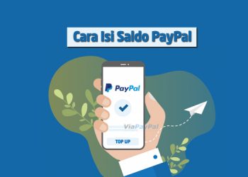 Cara Mudah Top Up dan Isi Saldo PayPal